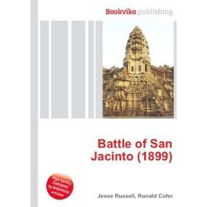    Battle of San Jacinto (1899) Ronald Cohn Jesse Russell Books