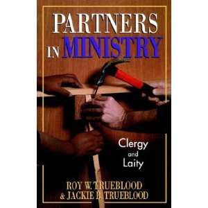   in Ministry Clergy and Laity [Paperback] Roy&Jackie Trueblood Books