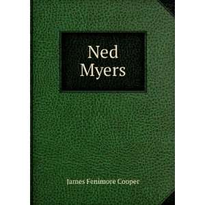    Ned Myers (Large Print Edition) James Fenimore Cooper Books