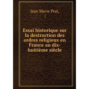   en France au dix huitiÃ¨me siÃ¨cle: Jean Marie Prat: Books