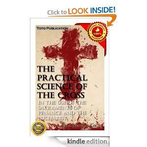 The practical science of the Cross in the use of the sacraments of 