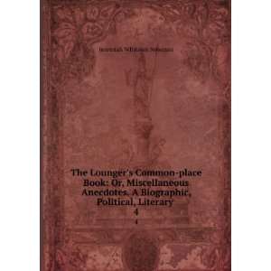  The Loungers Common place Book Or, Miscellaneous 