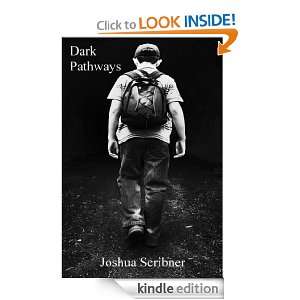 Dark Pathways 6 Short Works Joshua Scribner  Kindle 