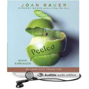    Peeled (Audible Audio Edition) Joan Bauer, Kathe Mazur Books