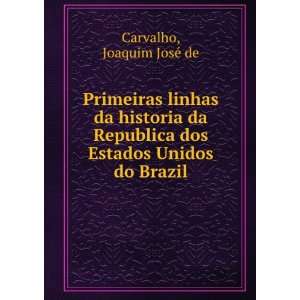   dos Estados Unidos do Brazil: Joaquim JoseÌ de Carvalho: Books