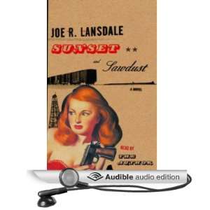   Sunset and Sawdust (Audible Audio Edition) Joe R. Lansdale Books