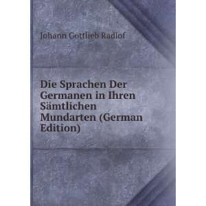   (German Edition) (9785877614413) Johann Gottlieb Radlof Books