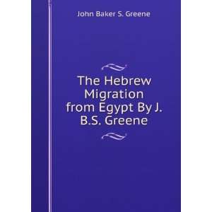   Migration from Egypt By J.B.S. Greene. John Baker S. Greene Books