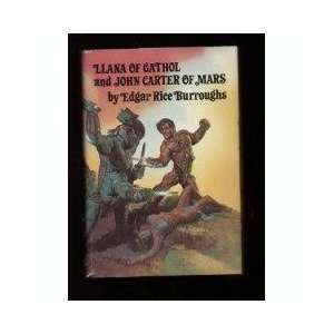   Llana of Gathol, and John Carter of Mars: Edgar Rice Burroughs: Books