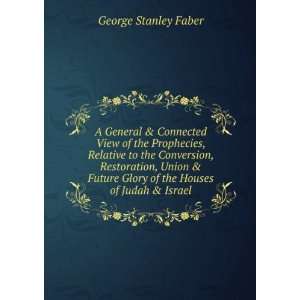   Glory of the Houses of Judah & Israel.: George Stanley Faber: Books