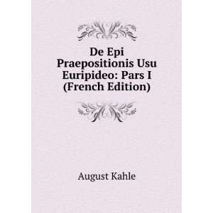   Usu Euripideo: Pars I (French Edition): August Kahle: Books