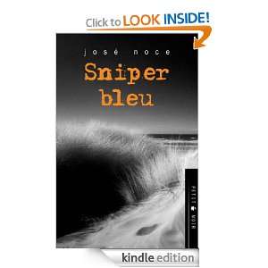 Sniper bleu (French Edition) José Noce  Kindle Store