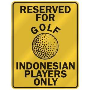   FOR  G OLF INDONESIAN PLAYERS ONLY  PARKING SIGN COUNTRY INDONESIA