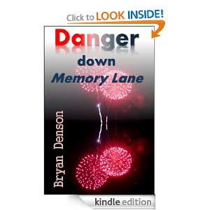 Danger Down Memory Lane Bryan Denson  Kindle Store