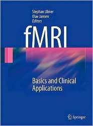fMRI Basics and Clinical Applications, (3540681310), Stephan Ulmer 