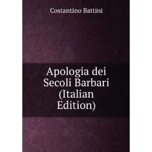  Apologia dei Secoli Barbari (Italian Edition): Costantino 