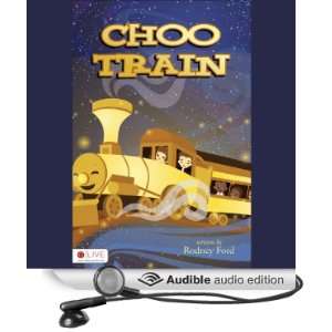   Choo Train (Audible Audio Edition) Rodney Ford, Sean Kilgore Books