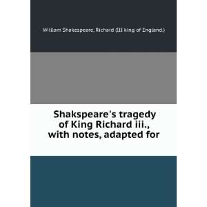   for .: Richard (III king of England.) William Shakespeare: Books