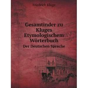   WÃ¶rterbuch. Der Deutschen Sprache Friedrich Kluge Books