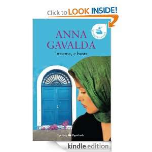 Insieme, e basta (Super bestseller) (Italian Edition) Anna Gavalda 