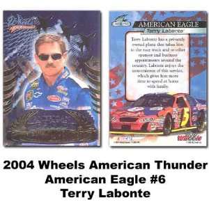   Wheels American Eagle 04 Terry Labonte Premier Card