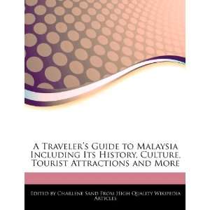 Travelers Guide to Malaysia Including Its History, Culture, Tourist 