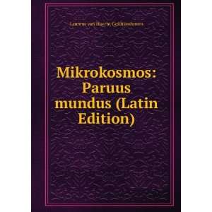  Paruus mundus (Latin Edition) Laurens van Haecht Goidtsenhoven Books