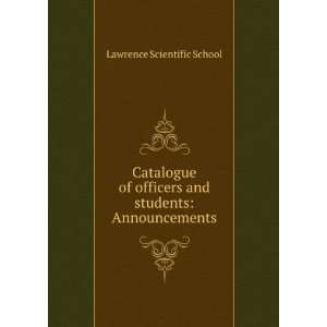  and students Announcements Lawrence Scientific School Books