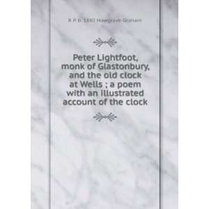  Peter Lightfoot, monk of Glastonbury, and the old clock at 