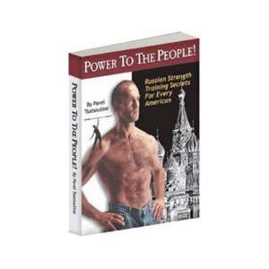  Power to the People Book with Pavel Tsatsouline: Toys 