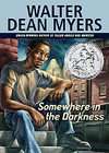 Somewhere in the Darkness by Walter Dean Myers (2008, Paperback 