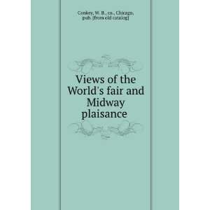   Midway plaisance W. B., co., Chicago, pub. [from old catalog] Conkey