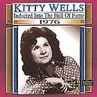 KITTY WELLS, CD INDUCTED INTO THE HALL OF FAME NEW SE
