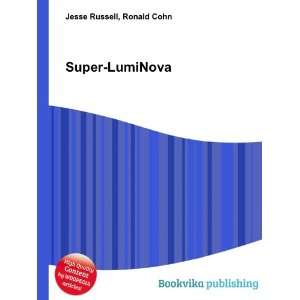  Super LumiNova Ronald Cohn Jesse Russell Books