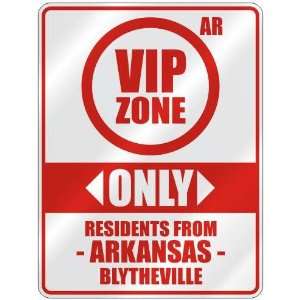  VIP ZONE  ONLY RESIDENTS FROM BLYTHEVILLE  PARKING SIGN 