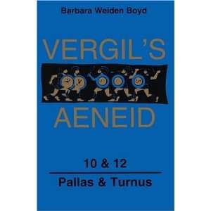  Vergils Aeneid, 10 & 12 Pallas & Turnus (Latin Edition 