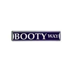  Booty Way Tin Street Sign