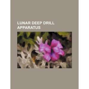    Lunar deep drill apparatus (9781234340148) U.S. Government Books