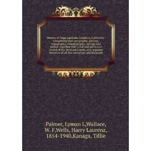   Lyman L,Wallace, W. F,Wells, Harry Laurenz, 1854 1940,Kanaga, Tillie