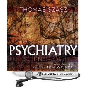   of Lies (Audible Audio Edition) Thomas Szasz, Tom Weiner Books