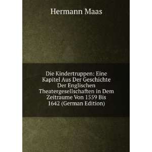   Dem Zeitraume Von 1559 Bis 1642 (German Edition) Hermann Maas Books