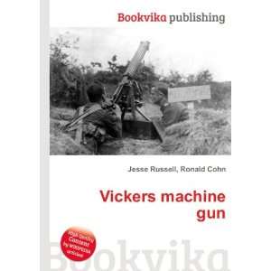  Vickers machine gun Ronald Cohn Jesse Russell Books