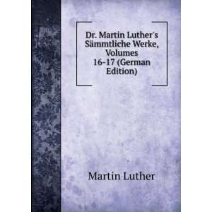   mmtliche Werke (German Edition) (9785876497963) Luther Martin Books