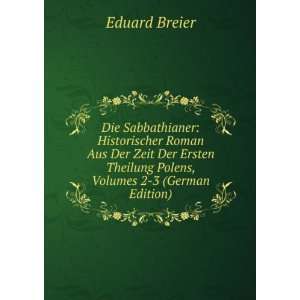   Theilung Polens, Volumes 2 3 (German Edition): Eduard Breier: Books