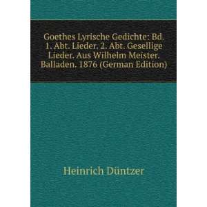   Meister. Balladen. 1876 (German Edition): Heinrich DÃ¼ntzer: 