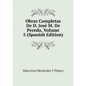   , Volume 5 (Spanish Edition) Marcelino MenÃ©ndez Y Pelayo Books