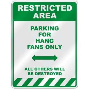   PARKING FOR HANG FANS ONLY  PARKING SIGN