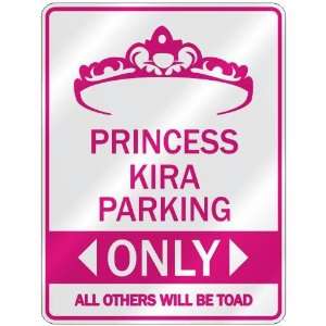   PRINCESS KIRA PARKING ONLY  PARKING SIGN: Home 