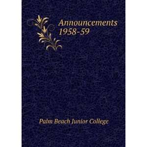  Announcements. 1958 59: Palm Beach Junior College: Books