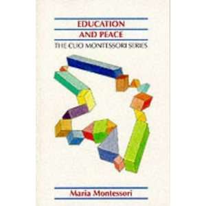   And Peace (Clio Montessori 10) [Paperback] Maria Montessori Books